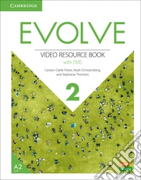 Evolve. Level 2. Video Resources Book. Con DVD