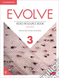 Evolve. Level 3. Video Resources Book. Con DVD