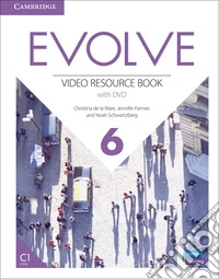 Evolve. Level 6. Video Resources Book. Con DVD