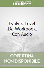 Evolve. Level 1A. Workbook. Con Audio libro