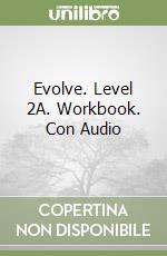 Evolve. Level 2A. Workbook. Con Audio libro