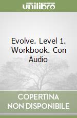 Evolve. Level 1. Workbook. Con Audio libro