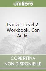 Evolve. Level 2. Workbook. Con Audio