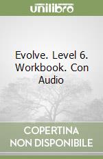 Evolve. Level 6. Workbook. Con Audio libro