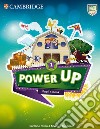 Power up. Level 1. Pupil's book. Per la Scuola elementare libro