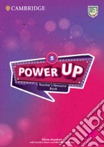 Power up. Level 5. Teacher's resource book. Per la Scuola elementare. Con File audio per il download libro