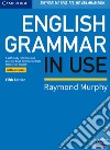English grammar in use. Book with answers. Per le Scuole superiori libro di Murphy Raymond