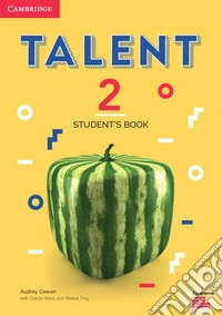 Talent international. Level 2. Student's book. Per le Scuole superiori libro