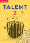 Talent international. Level 2. Teachers's book and tests. Per le Scuole superiori libro