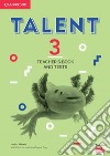 Talent international. Level 3. Teachers's book and tests. Per le Scuole superiori libro