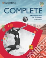 Complete preliminary for schools. For the revised exam from 2020. Teacher's book. Per le Scuole superiori. Con e-book. Con Contenuto digitale per download libro