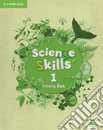 Cambridge Science Skills. Activity book. Level 1. Per la Scuola elementare. Con Contenuto digitale per accesso on line: espansione online libro