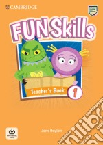 Fun skills. Level 1. Teacher's book. Per la Scuola elementare. Con File audio per il download libro