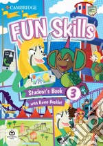Fun skills. Level 3. Student's book with home booklet. Per la Scuola elementare. Con Contenuto digitale per accesso on line