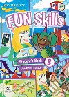 Fun skills. Level 3. Student's book with home booklet. Per la Scuola elementare. Con File audio per il download libro