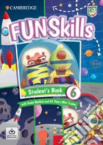 Fun skills. Level 6 Flyers. Student's book. Con Home booklet e Mini trainer. Per la Scuola elementare. Con e-book. Con espansione online. Con File audio per il download libro