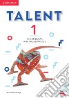 Talent international. Level 1. Workbook. Per le Scuole superiori. Con espansione online libro