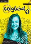 Go global. Student's book/Workbook. Level 1. Per la Scuola media. Con e-book libro