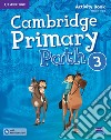 Cambridge primary path. Activity book with Practice extra. Per la Scuola elementare. Con espansione online. Vol. 3 libro