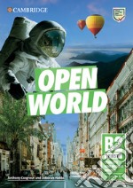 Open World. First B2. Student's book without Answers. Per le Scuole superiori. Con e-book. Con espansione online libro