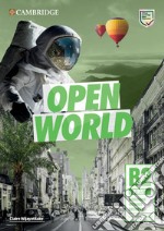 Open World. First B2. Workbook without Answers. Per le Scuole superiori. Con File audio per il download