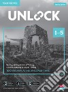 Unlock. Level 1-5. Teacher's manual. Per le Scuole superiori. Con File audio per il download libro