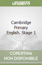 Cambridge Primary English. Stage 1