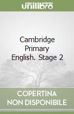 Cambridge Primary English. Stage 2 libro