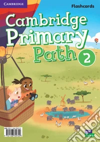 Cambridge primary path. Flashcards. Per la Scuola elementare. Vol. 2