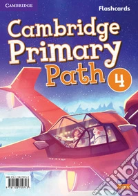 Cambridge primary path. Flashcards. Per la Scuola elementare. Vol. 4
