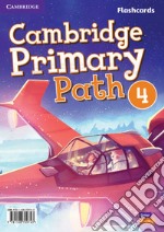 Cambridge primary path. Flashcards. Per la Scuola elementare. Vol. 4 libro