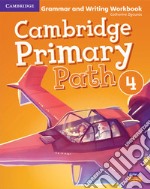 Cambridge primary path. Grammar and writing workbook. Per la Scuola elementare. Vol. 4 libro