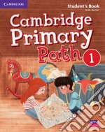 Cambridge primary path. Student's book with creative journal. Per la Scuola elementare. Con espansione online. Vol. 1 libro