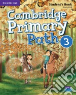 Cambridge primary path. Student's book with creative journal. Per la Scuola elementare. Con espansione online. Vol. 3 libro