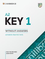 Cambridge English. A2 Key for schools. For revised exam 2020. Student's book. Without answers. Per le Scuole superiori. Vol. 1 libro