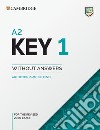 Cambridge English. A2 Key for schools. For revised exam 2020. Student's book. Without answers. Per le Scuole superiori. Vol. 1 libro