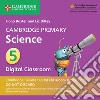 Cambridge Primary Science. Stage 5. Per la scuola primaria. Con Digital classroom libro di Baxter Fiona Dilley Liz