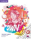 Own it! It's your world. Level 2. Teacher's book. Per le Scuole superiori. Con espansione online libro