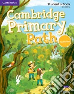 Cambridge primary path. Student's book with My creative journal. Foundation level. Per la scuola elementare. Con espansione online libro