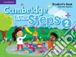 Cambridge little steps. Student's book. Per la Scuola elementare. Vol. 2 libro