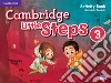 Cambridge little steps. Activity book. Per la Scuola elementare. Vol. 3 libro