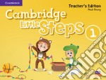 Cambridge little steps. Teacher's edition. Per la Scuola elementare. Vol. 1 libro