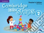 Cambridge little steps. Teacher's edition. Per la Scuola elementare. Vol. 2 libro