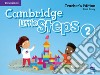 Cambridge little steps. Teacher's edition. Per la Scuola elementare. Vol. 2 libro