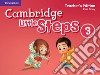 Cambridge little steps. Teacher's edition. Per la Scuola elementare. Vol. 3 libro