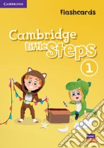 Cambridge little steps. Flashcards. Per la Scuola elementare. Vol. 1 libro