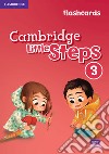 Cambridge little steps. Flashcards. Per la Scuola elementare. Vol. 3 libro di Zapiain Gabriela