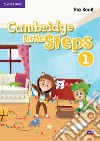 Cambridge little steps. Big book. Per la Scuola elementare. Vol. 1 libro