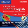 Cambridge Global English. Stage 9. Cambridge Elevate. Per le Scuole superiori. Con Digital classroom libro