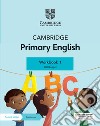 Cambridge Primary English. Workbook. Per la Scuola media. Con Contenuto digitale per accesso on line. Vol. 1 libro